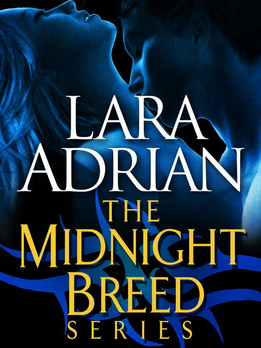 Title details for The Midnight Breed Series 10-Book Bundle by Lara Adrian - Available